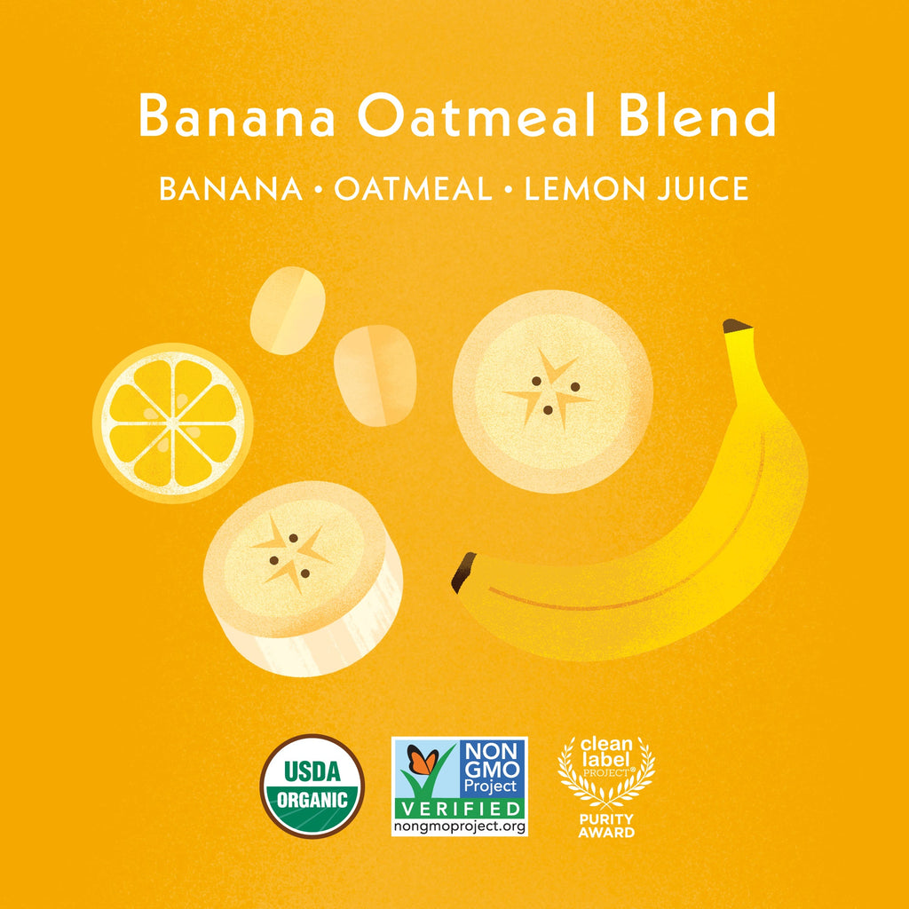 Banana Baby Oatmeal Blend Ingredients: Banana, Oatmeals, Lemon Juice. USDA Organic, Non GMO Project Verified, Clean Label Project Purity Award logos