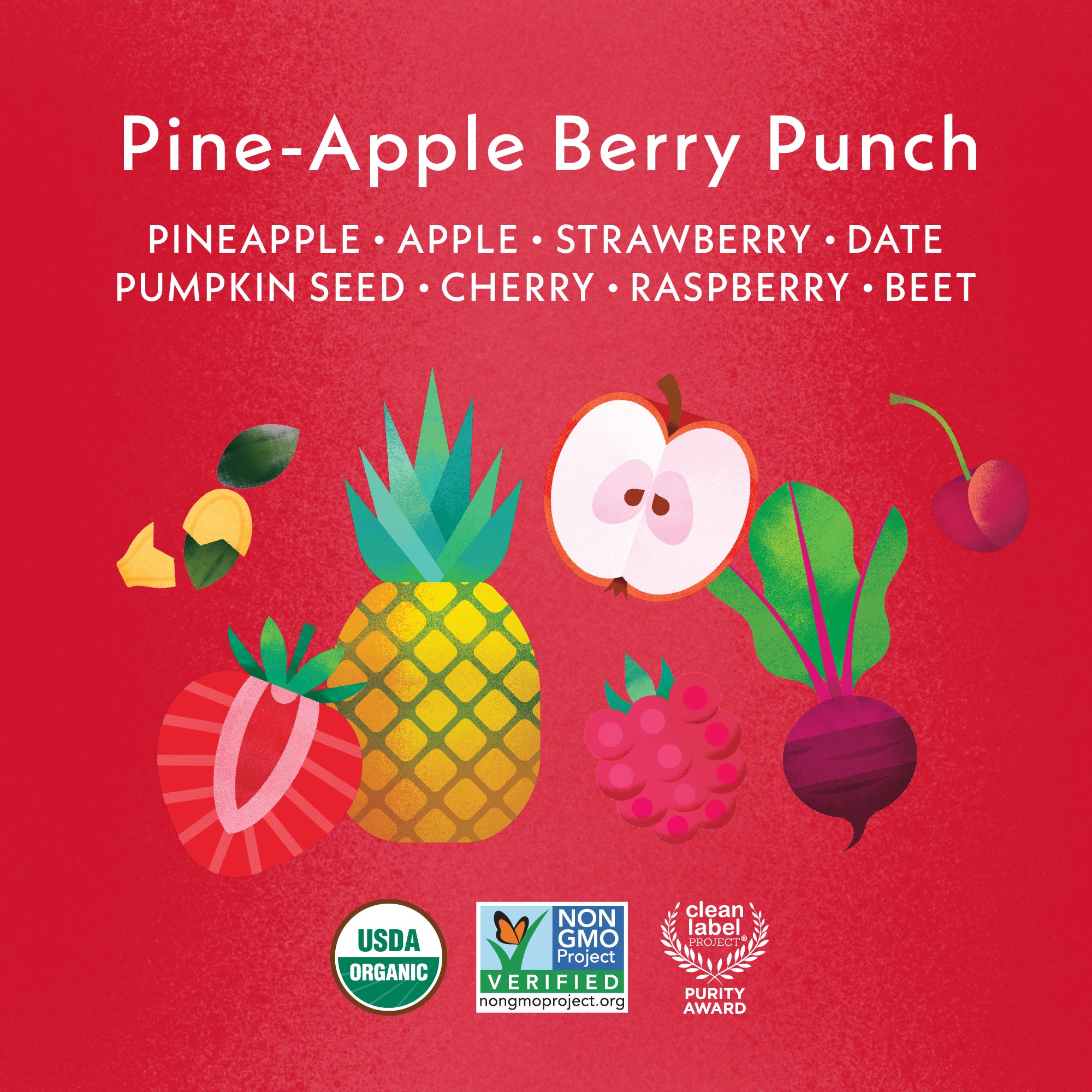Pine-Apple Berry Punch Smart Blend: Pineapple, Apple, Strawberry, Date, Pumpkin Seed, Cherry, Raspberry, Beet. USDA Organic, Non GMO Project Verified, Clean Label Project Purity Award logos