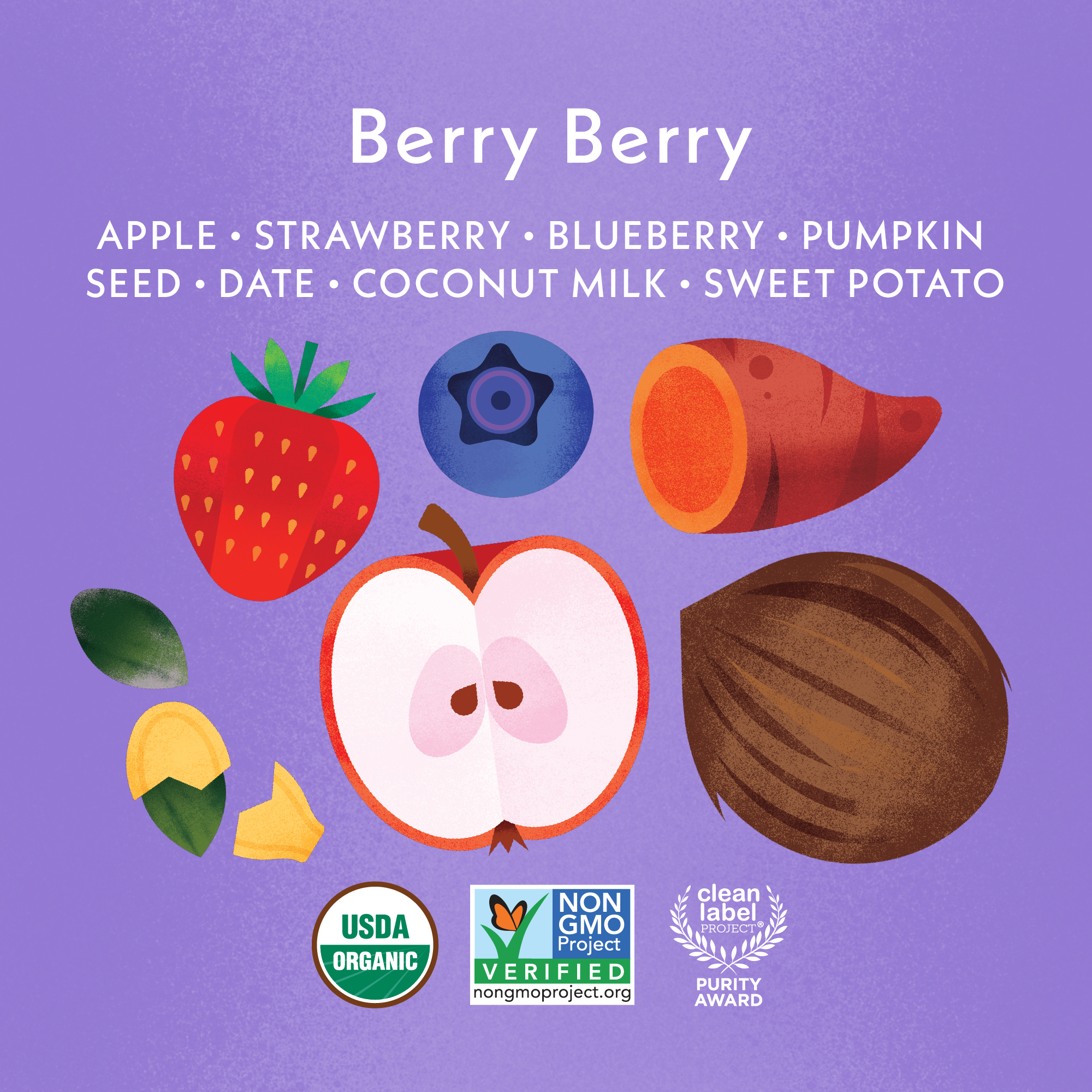 Berry Berry: Apple, Strawberry, Blueberry, Pumpkin Seed, Date, Coconut Milk, Sweet Potato. USDA Organic, Non GMO Project Verified, Clean Label Project Purity Award logos